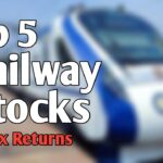 Top 5 Railway Stocks to Look Before the Elections